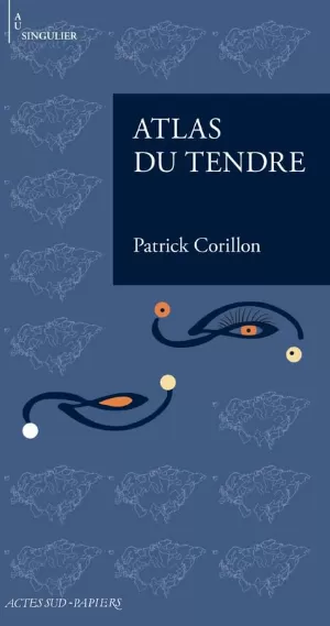 Patrick Corillon - L'Atlas du tendre